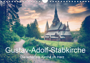 Gustav-Adolf-Stabkirche. Die schönste Kirche im Harz (Wandkalender 2021 DIN A4 quer) von Wenske,  Steffen