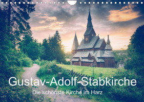 Gustav-Adolf-Stabkirche. Die schönste Kirche im Harz (Wandkalender 2022 DIN A4 quer) von Wenske,  Steffen