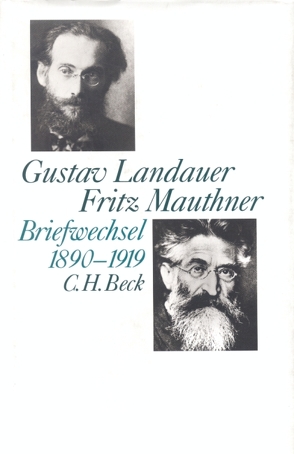 Gustav Landauer – Fritz Mauthner Briefwechsel 1890-1919 von Delf,  Hanna, Landauer,  Gustav, Mauthner,  Fritz, Schoeps,  Julius