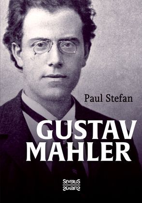 Gustav Mahler von Stefan,  Paul