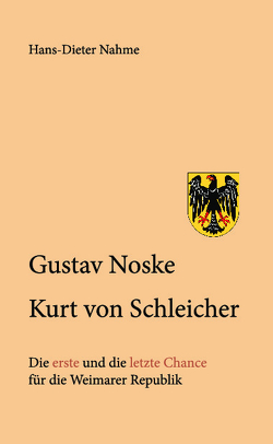 Gustav Noske Kurt von Schleicher von Nahme,  Hans-Dieter