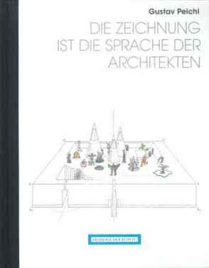 Gustav Peichl. Die Zeichnung ist die Sprache der Architekten von Barkhofen,  Eva-Maria