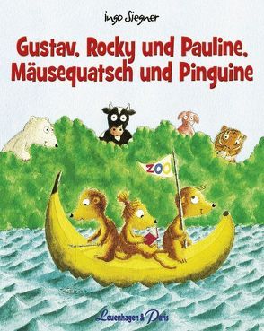 Gustav, Rocky und Pauline, Mäusequatsch und Pinguine von Siegner,  Ingo