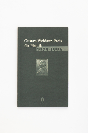 Gustav-Weidanz-Preis für Plastik 1975-1996 von Dolgner,  Angela, Goebel,  Bernd, Pollak,  Anne