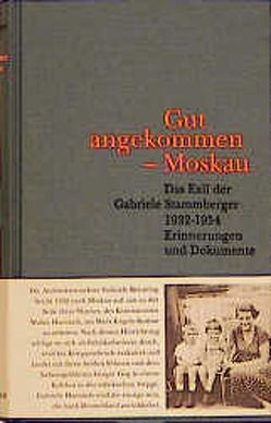 Gut angekommen – Moskau von Peschke,  Michael, Stammberger,  Gabriele