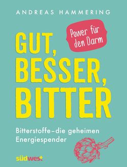 Gut, besser, bitter von Hammering,  Andreas