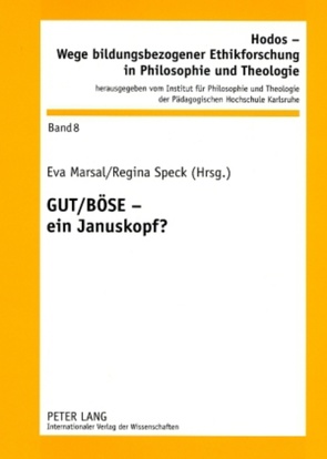 GUT / BÖSE – ein Januskopf? von Marsal,  Eva, Speck,  Regina