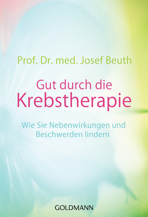 Gut durch die Krebstherapie von Beuth,  Josef