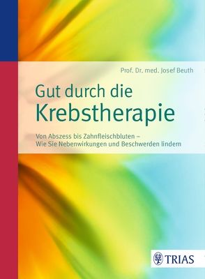 Gut durch die Krebstherapie von Beuth,  Josef