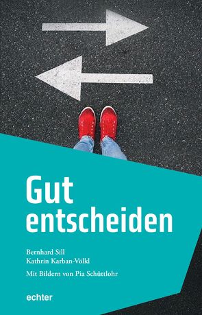 Gut entscheiden von Karban-Völkl,  Kathrin, Sill,  Bernhard