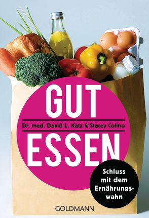 Gut essen von Colino,  Stacey, Dam,  Gaby van, Katz,  David L.