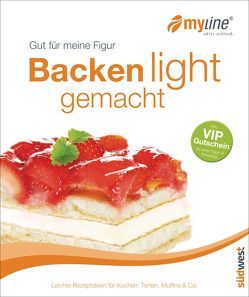 Gut für meine Figur – Backen light gemacht von Dillmann,  Alexander