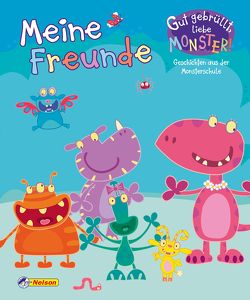 Gut gebrüllt, liebe Monster: Gut gebrüllt, liebe Monster!: Meine Freunde