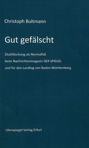 Gut gefälscht. von Bultmann,  Christoph