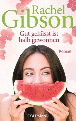 Gut geküsst ist halb gewonnen von Althans,  Antje, Gibson,  Rachel