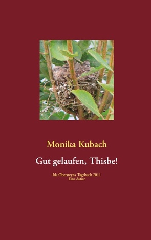 Gut gelaufen, Thisbe! von Kubach,  Monika