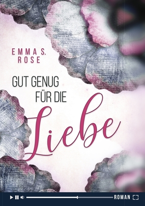 Gut genug für die Liebe von Rose,  Emma S.