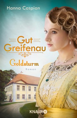 Gut Greifenau – Goldsturm von Caspian,  Hanna