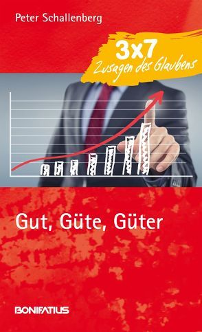 Gut, Güte, Güter von Schallenberg,  Peter