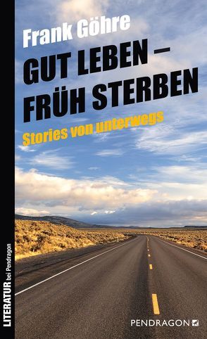 Gut leben – früh sterben von Göhre,  Frank