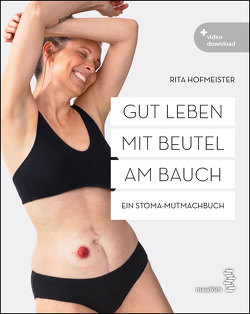 Gut leben mit Beutel am Bauch von Hofmeister,  Rita