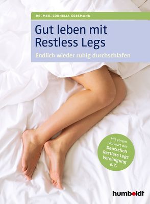 Gut leben mit Restless Legs von Goesmann,  Dr. med. Cornelia