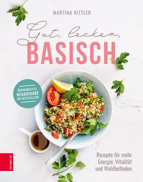 Gut, lecker, basisch von Kittler,  Martina