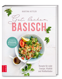 Gut, lecker, basisch von Kittler,  Martina