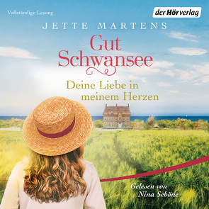 Gut Schwansee – Deine Liebe in meinem Herzen von Martens,  Jette, Schoene,  Nina