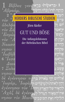 Gut und Böse von Kiefer,  Jörn