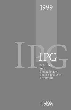 Gutachten zum internationalen und ausländischen Privatrecht (IGP)1999 von Basedow,  Jürgen, Kegel,  Gerhard, Mansel,  Heinz-Peter