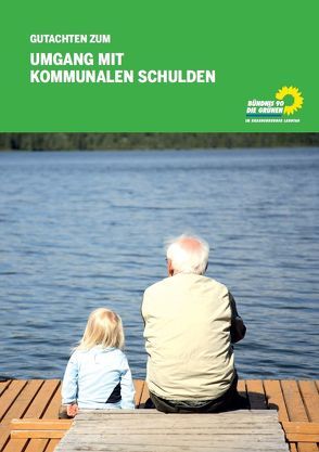 Gutachten zum Umgang mit kommunalen Schulden im Rahmen einer Reform der Kommunal- und Landesverwaltung