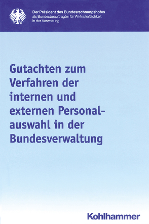 Gutachten zum Verfahren der internen und externen Personalauswahl in der Bundesverwaltung