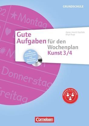 Gute Aufgaben für den Wochenplan – Kunst / Gute Aufgaben für den Wochenplan 3/4 von Jiresch-Stechele,  Agnes, Metzger,  Klaus Martin, Rupp,  Birgit