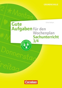 Gute Aufgaben für den Wochenplan – Sachunterricht / Sachunterricht 3/4 von Rathjen,  Ulrike