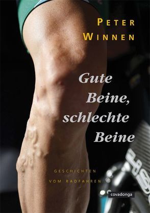 Gute Beine, schlechte Beine von Winnen,  Peter