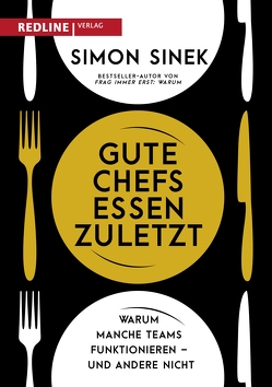 Gute Chefs essen zuletzt von Sinek,  Simon