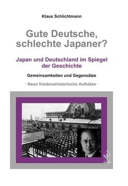 Gute Deutsche, schlechte Japaner? von Schlichtmann,  Klaus