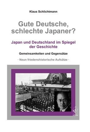 Gute Deutsche, schlechte Japaner? von Schlichtmann,  Klaus