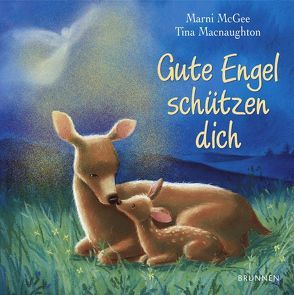 Gute Engel schützen dich von Macnaughton,  Tina, McGee,  Marni