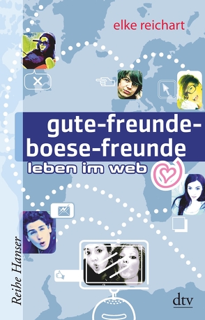 gute-freunde-boese-freunde leben im web von Reichart,  Elke