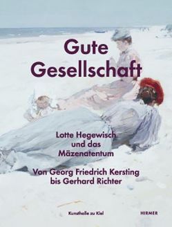 Gute Gesellschaft von Hüsch,  Anette, Petersen,  Susanne, Thurmann,  Peter, Weisner,  Annette, Welsch,  Maren, Zbikowski,  Dörte