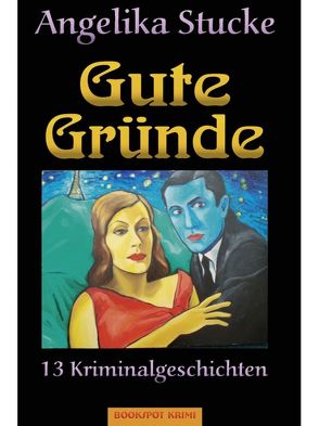 Gute Gründe von Stucke,  Angelika