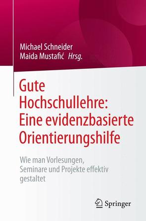 Gute Hochschullehre: Eine evidenzbasierte Orientierungshilfe von Mustafić,  Maida, Schneider,  Michael