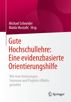 Gute Hochschullehre: Eine evidenzbasierte Orientierungshilfe von Mustafić,  Maida, Schneider,  Michael