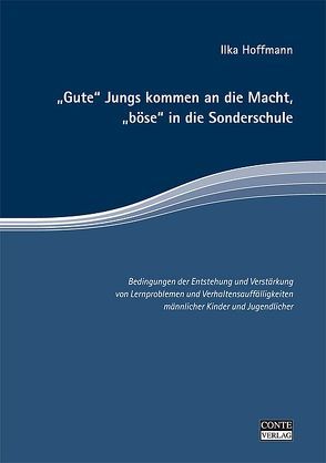 „Gute“ Jungs kommen an die Macht, „böse“ in die Sonderschule von Hoffmann,  Ilka