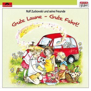 Gute Laune – Gute Fahrt! von Zuckowski,  Rolf