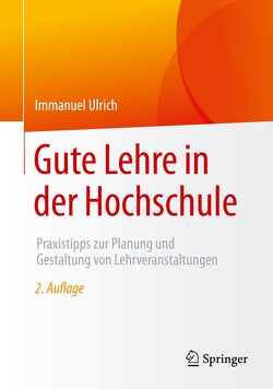 Gute Lehre in der Hochschule von Ulrich,  Immanuel