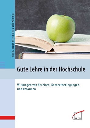 Gute Lehre in der Hochschule von Becker,  Fred G., Krücken,  Georg, Wild,  Elke