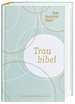 Gute Nachricht Bibel – Die Traubibel